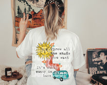 Load image into Gallery viewer, Throw all the shade you want- front and back design