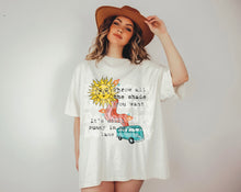 Load image into Gallery viewer, Throw all the shade you want- front and back design