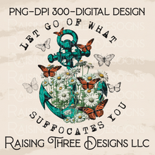 Load image into Gallery viewer, Let go of what suffocates you