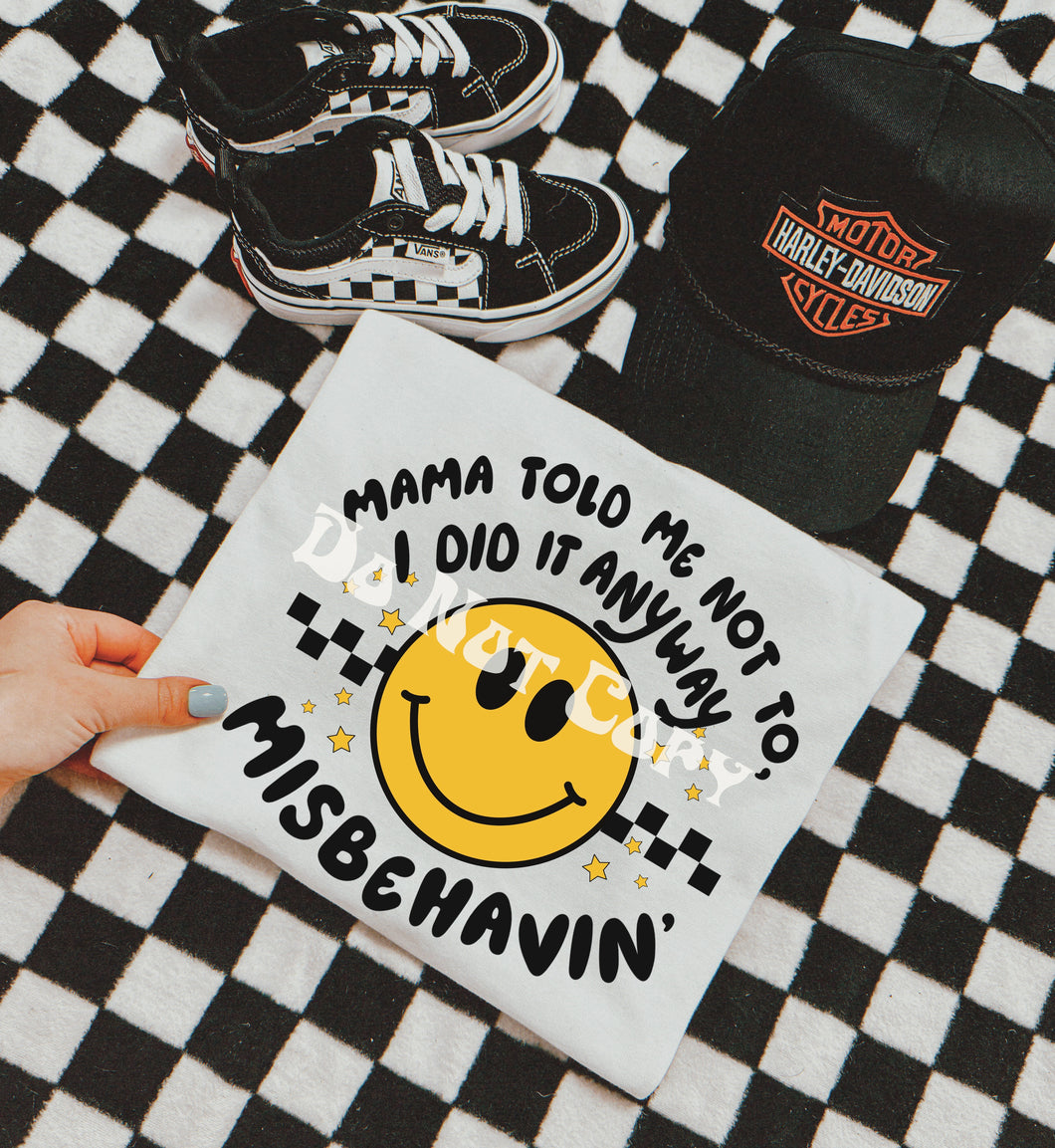 Mama told me not to, I did it anyways misbehavin’
