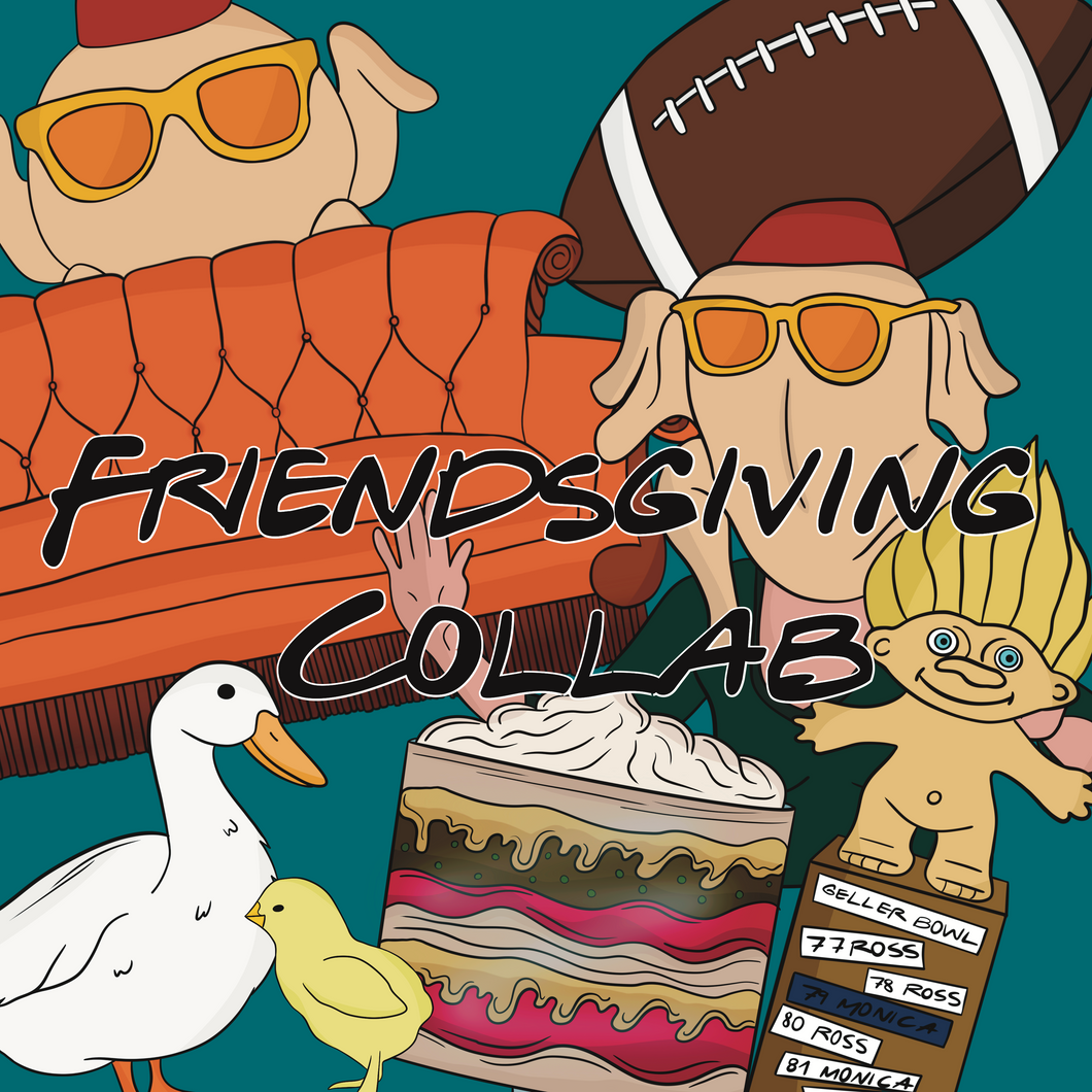 Friendsgiving collab